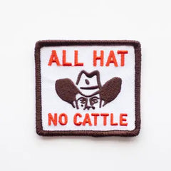 All Hat No Cattle Patch Embroidered Iron On Patch