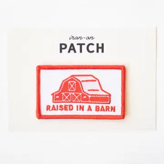 Raised in a Barn Embroidered Iron On Patch
