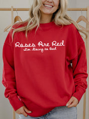 Roses Are Red, I'm Going To Bed Red Hi-Dive Oversized Crew Sweatshirt