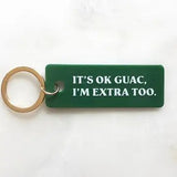 It's Okay Guac keychain